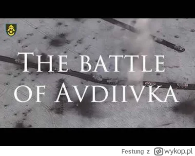 Festung - Na YouTube można znaleźć nowy film pt. „The Battle of Awdijiwka: Maybe I’m ...