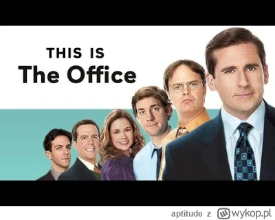 aptitude - Nie mam pojecia czemu Netflix ciągle chce abym oglądał ten serial, The Off...