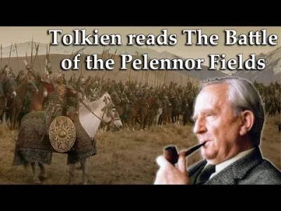 Majku_ - Bonus nr 2 (⌐ ͡■ ͜ʖ ͡■)
Szarża Rohirrimów czytana przez Pana Tolkiena