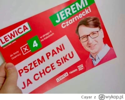 Cayar - Czy w Lewicy są jacyś ludzie zatwierdzający te hasła wyborcze?