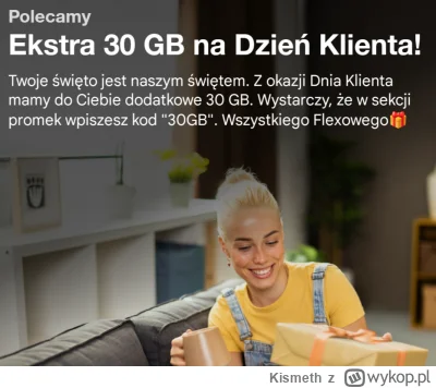Kismeth - Do dzisiaj do północy z kodem 30GB jest pakiet 30 giga na dwa tygodnie w #o...