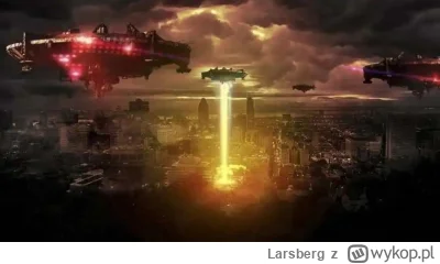 Larsberg - Miała być wojna Rosji z NATO a zamiast tego wjadą Obcy i #!$%@?ą nam całą ...