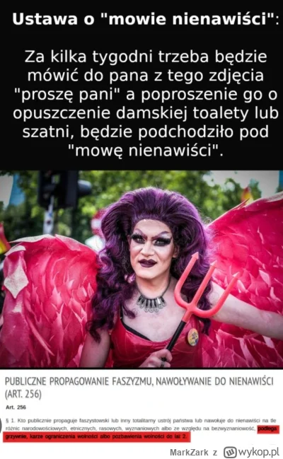 MarkZark - Zgodnie z jedynie słuszną linią lewicy, która doszła do władzy, tacy ludzi...