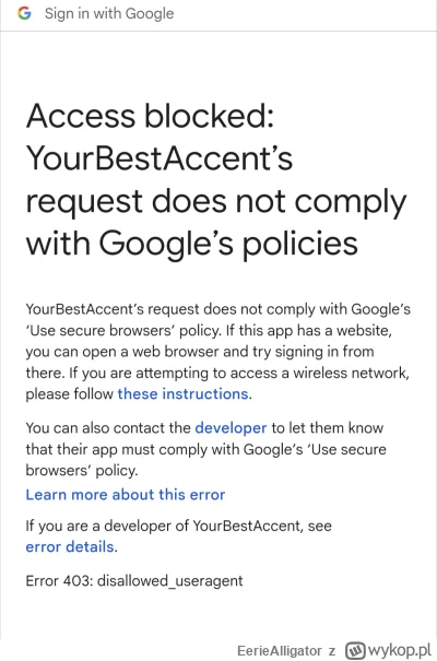 EerieAlligator - Google zablokowało możliwość logowania się

Error 403: disalloweduse...