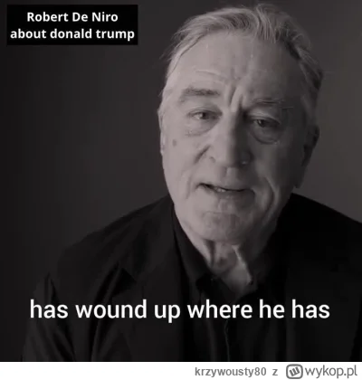 krzywousty80 - Jeszcze przed wyborami w USA Robert De Niro ostrzegał przed donaldem t...