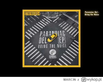 MARClN - Paranoiac Del – Bring The Noise

Bring The Noise EP
Criminal Tribe Records –...