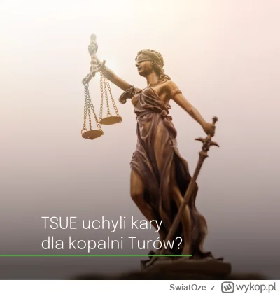 SwiatOze - 💰Sprawa olbrzymich kar nałożonych na Polskę za działalność Kopalni Turów ...