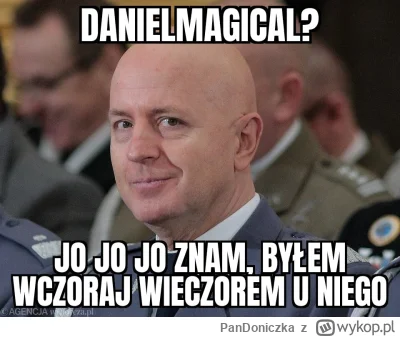 PanDoniczka - ( ͡° ͜ʖ ͡°)
#danielmagical #famemma #patostreamy