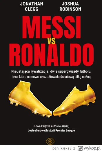 pan_kleks8 - 393 + 1 = 394

Tytuł: Messi vs. Ronaldo
Autor: Jonathan Clegg, Joshua Ro...