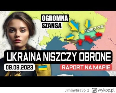 Jimmybravo - 09 WRZ: UKRAINA NISZCZY SIŁY rosyjskie - rosja WYCOFUJE wojsko

#wojna #...