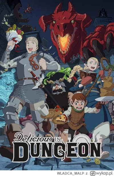 WLADCA_MALP - NR 317 #serialseries 
LISTA SERIALI

Delicious in Dungeon - Danjon mesh...