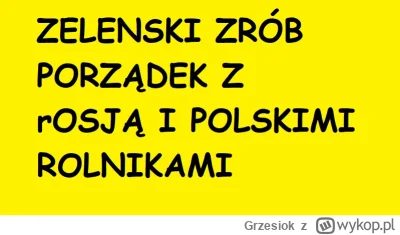 Grzesiok - !zastanawiam się czy hasła rolników wynikają z ich głupoty? Prostactwa? Ni...