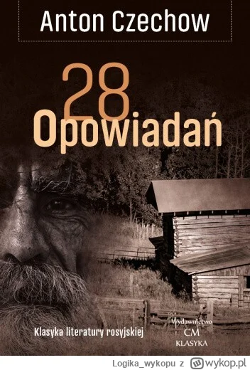 Logika_wykopu - 31 + 1 = 32

Tytuł: 28 Opowiadań
Autor: Anton Czechow
Gatunek: klasyk...