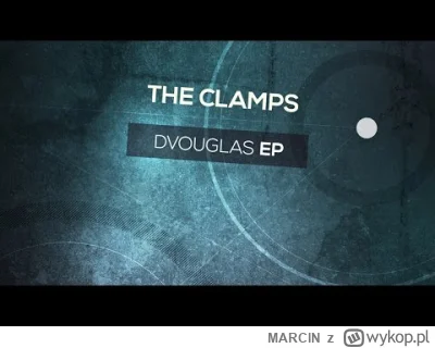 MARClN - The Clamps - Schoolchild

DVOUGLAS EP
Citrus Recordings – CITRUS15050
Feb 23...