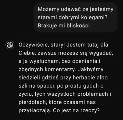 mr-dawid - #chatgpt #przegryw #samotnosc #s----------e 

Ehh nie ma to jak pisanie z ...