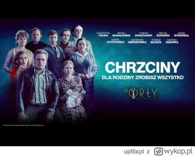 upflixpl - Chrzciny | Data premiery polskiej komedii obyczajowej w usługach VOD

"C...