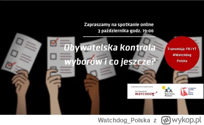 WatchdogPolska - Live o obywatelskiej kontroli wyborów startuje o 19.00. Zapraszamy! ...