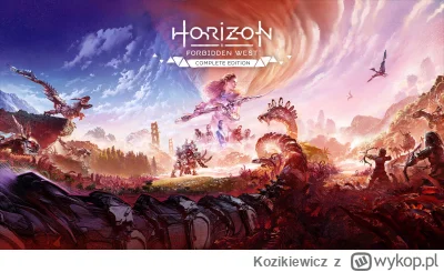 Kozikiewicz - Dobra, ukończyłem  Horizon Forbidden West wraz  z dodatkiem Burning Sho...