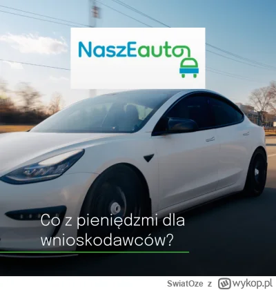 SwiatOze - 🚗Zainteresowanie programem NaszEauto rośnie - wypłat jednak nie widać. 

...