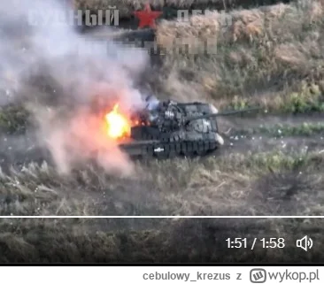 cebulowy_krezus - W 1:51 widać, że czołg się pali. Jasne, że mogli przyczepić do dron...
