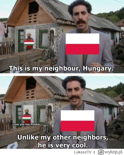 LukaszTV - #polska #wegry #sasiedzi #braterstwo #borat