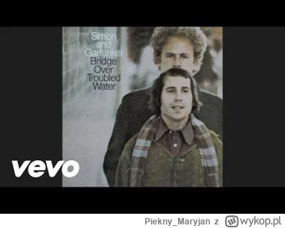 Piekny_Maryjan - Simon & Garfunkel - Bridge Over Troubled Water