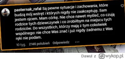 Dawul - Jeżeli chodzi o jednoznaczne wypowiedzi Rafała Pasternaka to bym się tak bard...