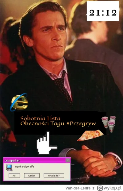 Van-der-Ledre - Jak co sobotę jednoczymy się tutaj pod wspólną listą obecności. Jeste...