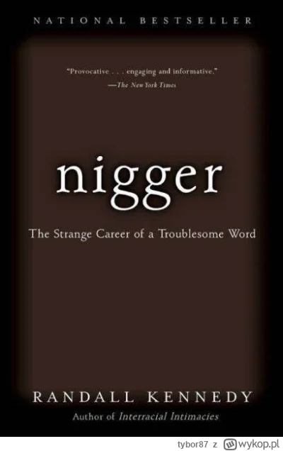 tybor87 - Wszystkim wykopowym rasistom polecam książkę:
https://www.amazon.com/Nigger...