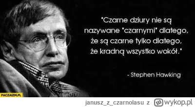 januszzczarnolasu - To tylko potwierdza znaną teorię naukową.