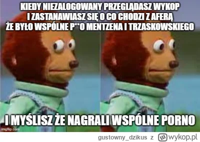 gustowny_dzikus - #wykop #heheszki #humorobrazkowy #mentzen