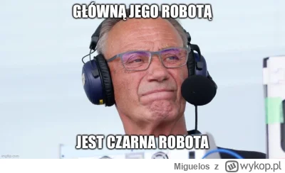 Miguelos - No i mamy nowego klasyka jeżeli chodzi o teksty Szpakowskiego

#mecz