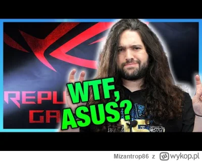 Mizantrop86 - Asus to #!$%@? firma, ich płyty paliły ryzeny z serii 7000 przez złe na...