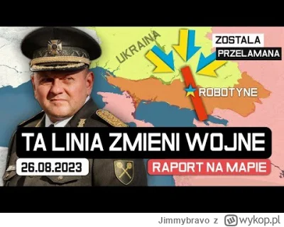 Jimmybravo - 26 SIE: TA LINIA ZMIENI WOJNE! - Ukraina PRZEŁAMAŁA linię obrony

#wojna...