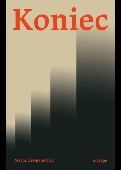 solejukowski - Marta Hermanowicz, autorka powieści „Koniec” (wydawnictwo ArtRage), zd...