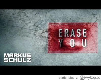 static_blue - Markus Schulz feat. Lady V - Erase You (Wellenrausch's Dark Matter Remi...