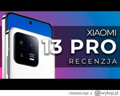 chinatechpl - ???? Xiaomi 13 Pro - recenzja ????

W mojej opinii młodszy brat Xiaomi ...
