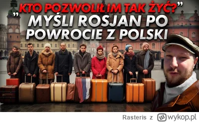 Rasteris - Filmik z komentarzami ruskich o Polsce. Mocno wyprane mózgi, bardzo mocno,...