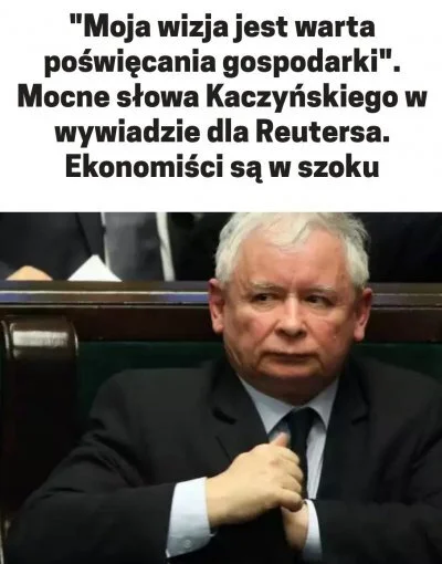 panczekolady - >światłej wizji gospodarczej Jarosława Kaczyńskiego

@naszczalnikwolsk...