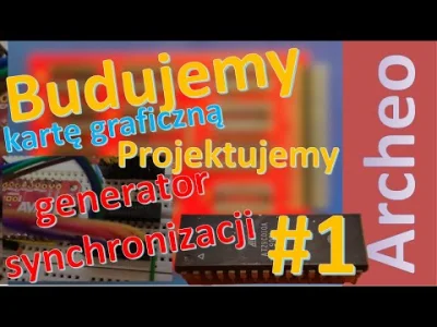 POPCORN-KERNAL - Budujemy kartę graficzną #1 - projektujemy układ generatora synchron...