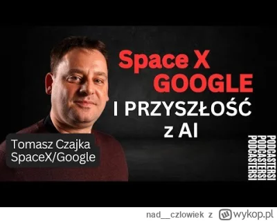 nad__czlowiek - @blend: oglądąłeś jakikolwiek wywiad z Czajką? W SpaceX zaczynali od ...