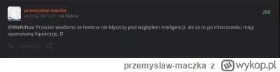 przemyslaw-maczka - @mirko_anonim: Nie będę się powtarzał to przekleję: