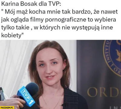 popularny_polityk - ciekawe kto jej te dzieci robi, skoro bosak nie ma smialosci do k...