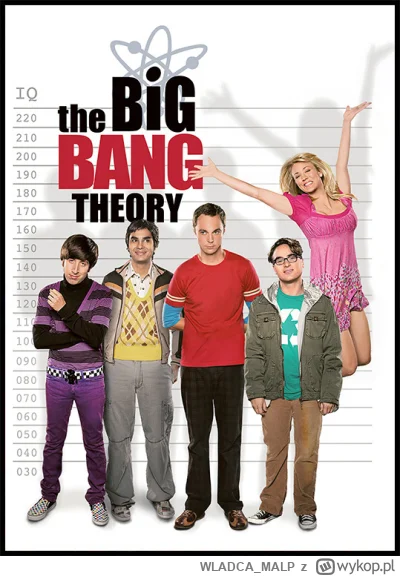 WLADCAMALP - NR 116 #serialseries 
LISTA SERIALI

The Big Bang Theory - Teoria Wielki...