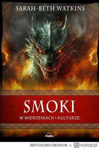 IMPERIUMROMANUM - Recenzja: „Smoki w wierzeniach i kulturze” 

Książka „Smoki w wierz...