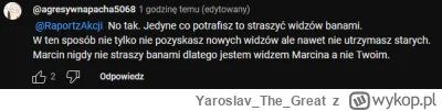 YaroslavTheGreat - #raportzpanstwasrodka 

Marcinek nie straszy banami, tylko od razu...