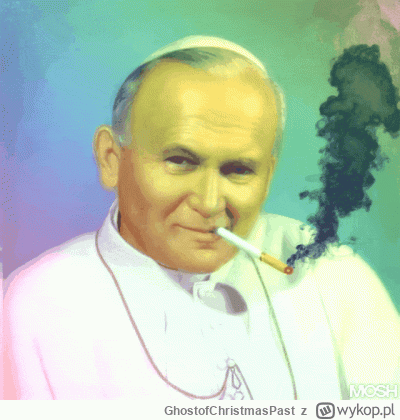 GhostofChristmasPast - Jako ze jest 21:37 odwiedzil was Pope Smoker
#2137 #popesmoker