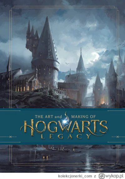 kolekcjonerki_com - 252-stronicowa publikacja The Art and Making of Hogwarts Legacy: ...