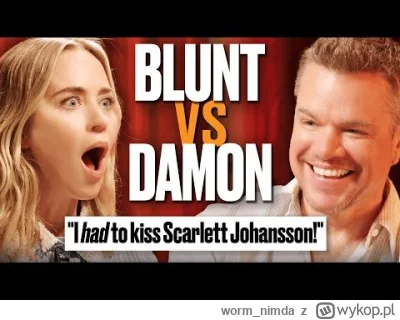worm_nimda - Matt Damon i Emily Blunt to typowe Polaczki. Dumny jestem z tego jak odp...