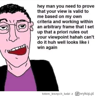 totemlesnychludzi - #kiszak OOOO NIE POTRAFISZ WYBRONIĆ SWOJEJ TEZY NA MOICH ARBITRAL...
